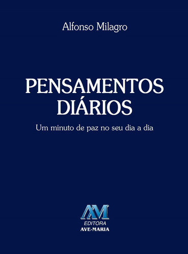 Pensamentos diários, de Milagro, Alfonso. Editorial Ação Social Claretiana, capa mole em português, 2013