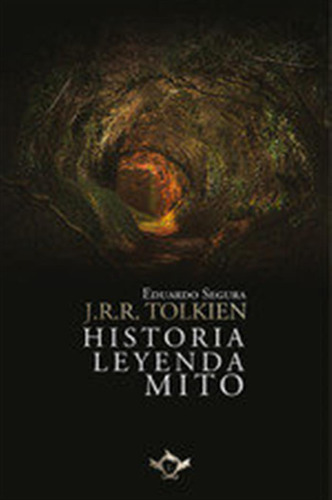 J,r,r,tolkien Historia Leyenda Mito - Segura,eduardo