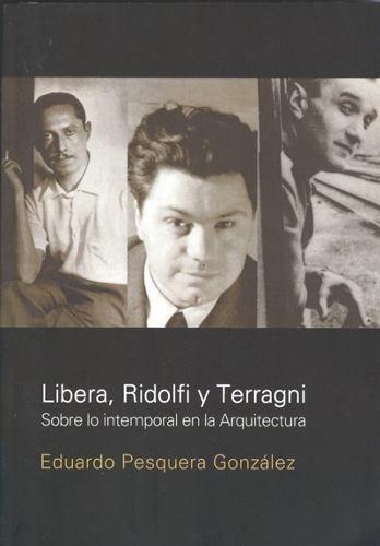 Libera, Ridolfi Y Terragni, De Pesquera Gonzalez, E.. Editorial Nobuko Diseño En Español