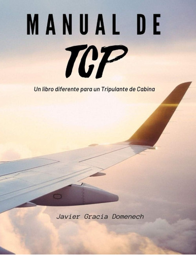 Libro: Manual De Tcp: Un Libro Diferente Para Un Tripulante