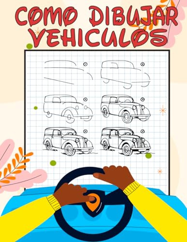 Cómo Dibujar Vehículos: Para Dibujar Vehículos, Coches, Cami