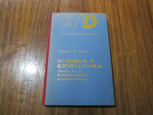 Historia Y Estructura - Renato De Fusco  