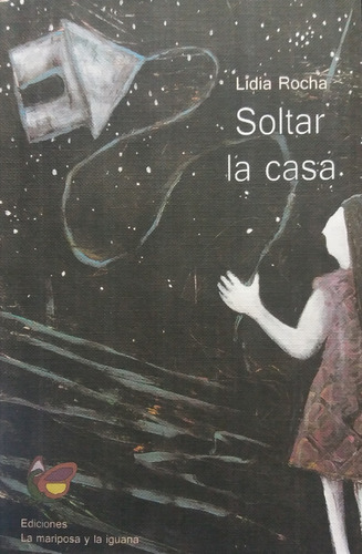 Soltar La Casa - Lidia Rocha