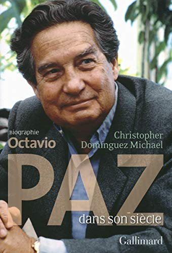 Octavio Paz Dans Son Siècle