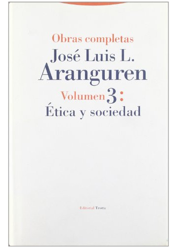 Libro Obras Completas Jose Luis Aranguren 3: Etica Y Socieda