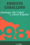 Santiago De Cuba Y Cierra Espaã¿a - Caballero,ernesto