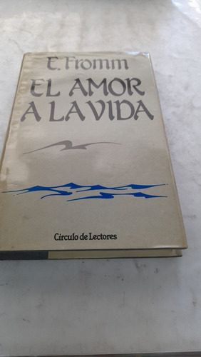 El Amor A La Vida Erich Fromm A8