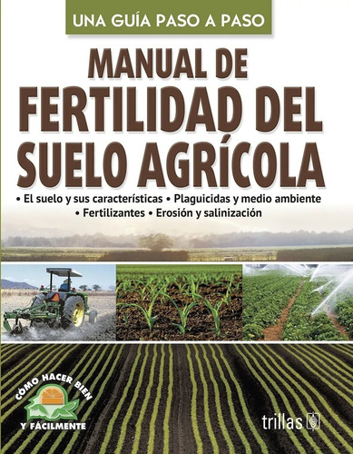 Manual De Fertilidad Del Suelo Agrícola, Trillas