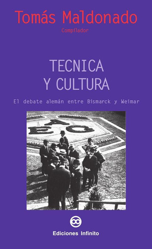 Técnica Y Cultura, De Tomás Maldonado