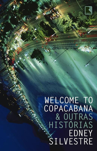 Welcome to Copacabana, de Silvestre, Edney. Editorial Editora Record Ltda., capa mole em português, 2016