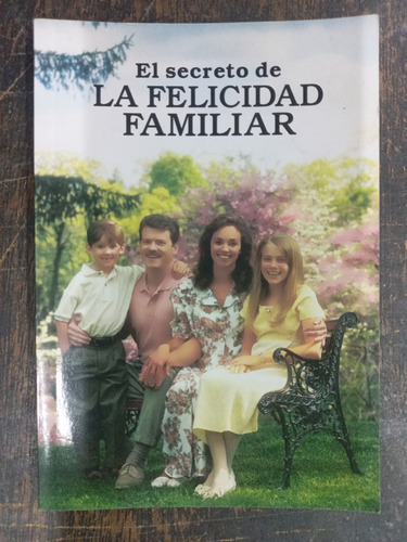 El Secreto De La Felicidad Familiar * Familia Y Biblia *