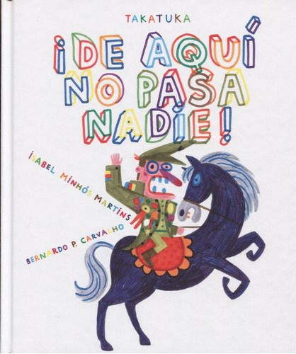 ¡de Aquí No Pasa Nadie! - Isabel Minhós Martins