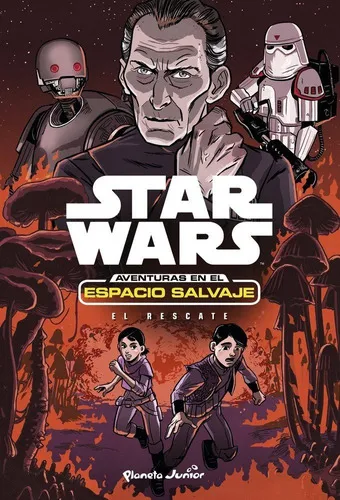 Star Wars. Aventuras En El Espacio Salvaje. El Rescate, De Star Wars. Editorial Planeta Junior, Tapa Blanda En Español