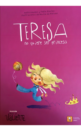 Teresa No Quiere Ser Princesa - Td, Gaudes, Cuatro Tuercas