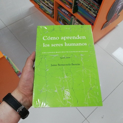 Libro Cómo Aprenden Los Seres Humanos - Jaime Bermeosolo