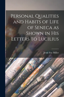 Libro Personal Qualities And Habits Of Life Of Seneca As ...