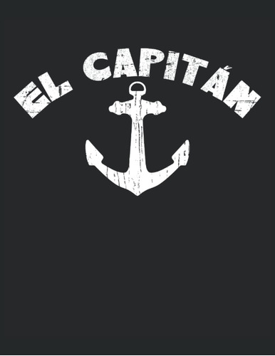 Libro: El Capitán Ancla Barco Vela: Cuaderno | Cuadriculado 