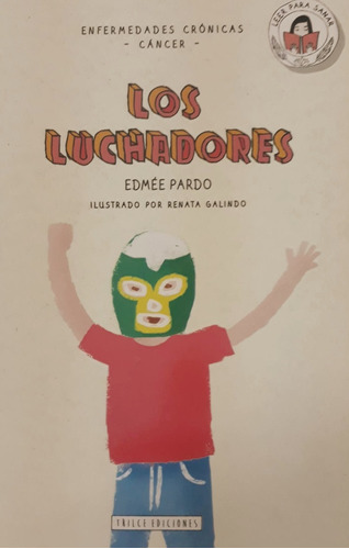 Leer Para Sanar - Los Luchadores - Edmée Pardo