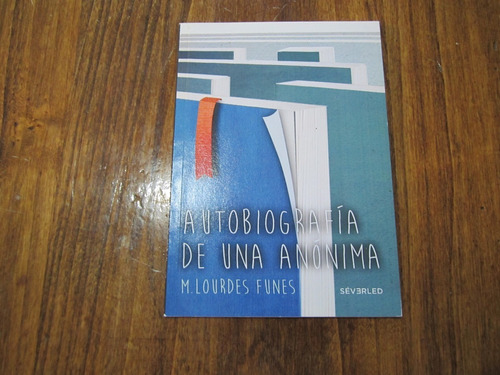 Autobiografia De Una Anonima - M.lourdes Funes