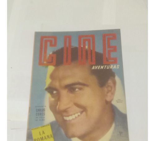 Revista Cine Aventuras N° 444 De 1955 Tapa: Carlos Cores