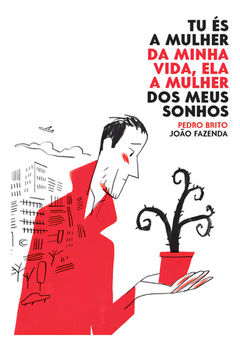 Tu és a mulher da minha vida, ela a mulher dos meus sonhos, de Brito, Pedro. HQueria Editorial Rodrigo Pereira Lopes de Faria e Silva 13645530827, capa mole em português, 2022