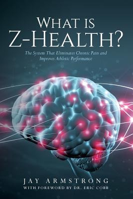 Libro What Is Z-health?: The System That Eliminates Chron...