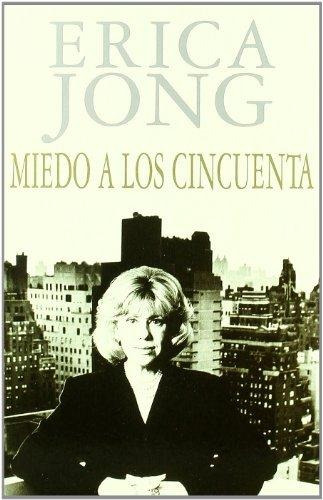 Miedo A Los Cincuenta, De Jong, Erica. Editorial Alfaguara, Tapa Tapa Blanda En Español