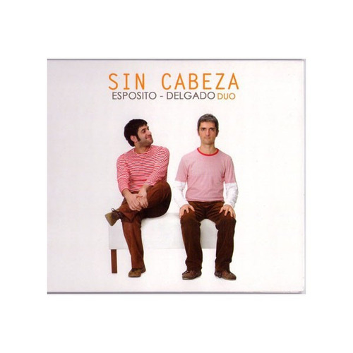 Sebastian Esposito & Guillermo Delgado Duo / Sin Cabeza
