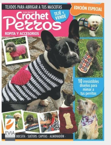 Libro : Crochet Perros Ropita Y Accesorios (tejido 2 Aguja 