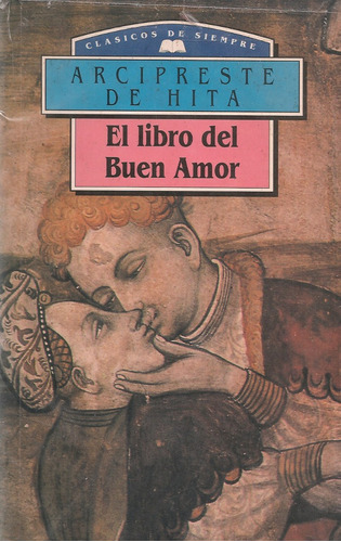 El Libro Del Buen Amor - Autor: Arcipreste De Hita