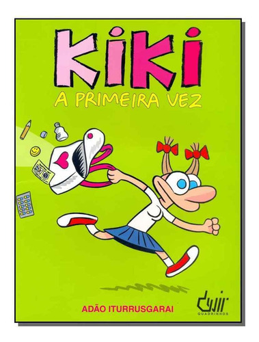 Kiki - A Primeira Vez, De Iturrusgarai, Adão. Editora Devir Em Português