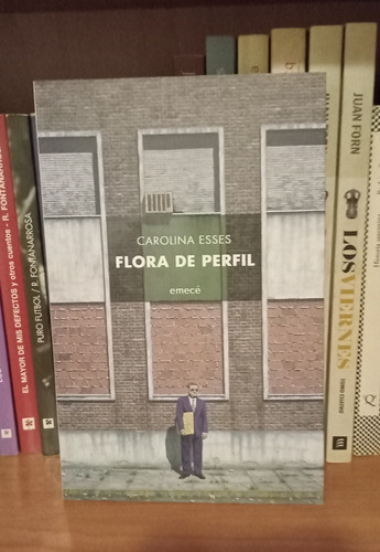 Flora De Perfil - Carolina Esses - Caballito - Puan (Usado)