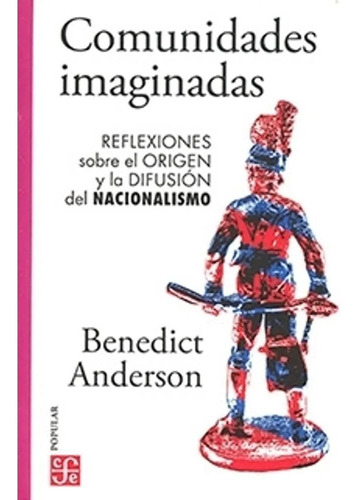 Comunidades Imaginadas - Benedict Anderson - Fce - Libro