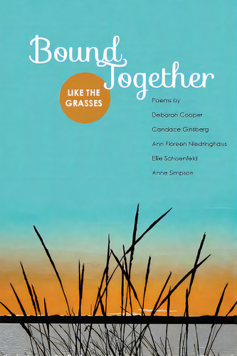 Bound Together: Like The Grasses, De Cooper, Deborah. Editorial Clover Valley Pr Llc, Tapa Blanda En Inglés