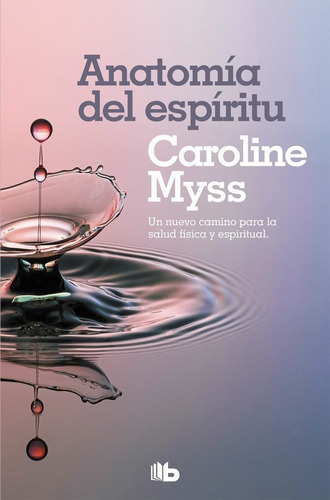 Anatomia Del Espiritu - Myss, Caroline