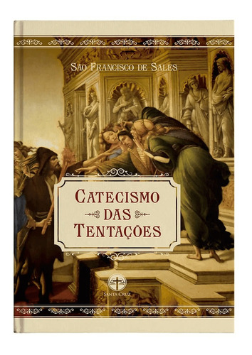 Livro Catecismo Das Tentações - São Francisco De Sales