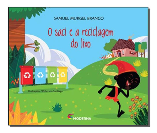 Libro Saci E A Reciclagem Do Lixo De Branco Samuekl Murgel