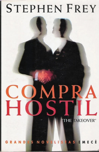 Compra Hostil - Stephen W Frey - Novela - Emecé - 1999