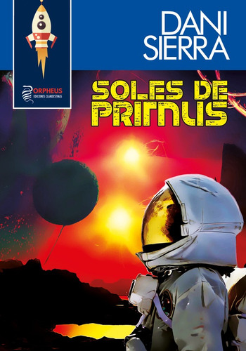 Soles de Primus, de Dani Sierra. Editorial Orpheus Ediciones Clandestinas, tapa blanda en español, 2022