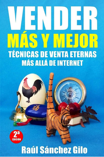 Libro: Vender Más Y Mejor: Técnicas De Venta Eternas Más De