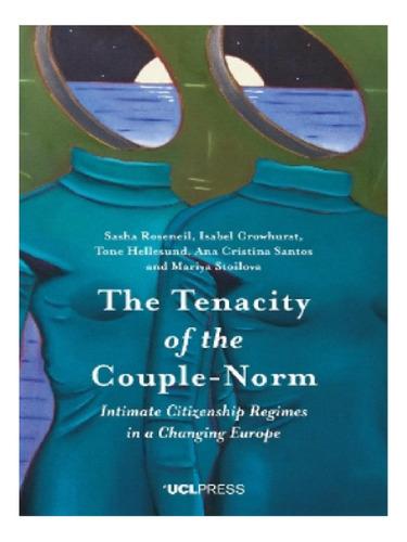 The Tenacity Of The Couple-norm - Isabel Crowhurst, To. Eb12