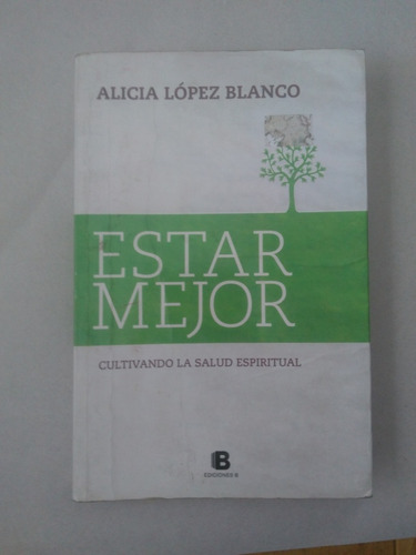 Estar Mejor. Alicia López Blanco 