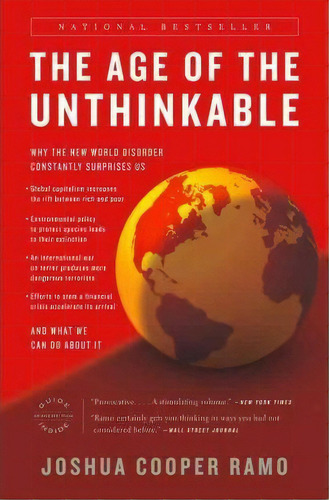 The Age Of The Unthinkable : Why The New World Disorder Constantly Surprises Us And What We Can D..., De Joshua Cooper Ramo. Editorial Little, Brown & Company, Tapa Blanda En Inglés