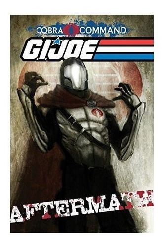 G.i. Joe: Cobra Command - Aftermath - Mike Costa (paperba...