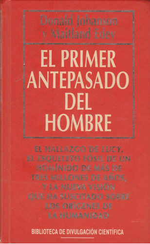 Primer Antepasado Del Hombre Johanson Y Edey Muy Interesante