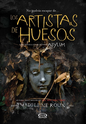 Los Artistas De Huesos - Madeleine Roux - V&r Editoras