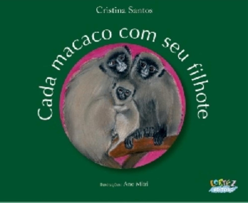 Cada macaco com seu filhote, de Mitri, Ane. Cortez Editora e Livraria LTDA, capa mole em português, 2009