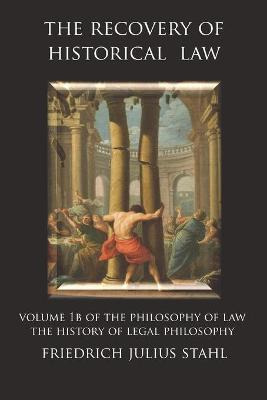 Libro The Recovery Of Historical Law : Volume 1b Of The P...