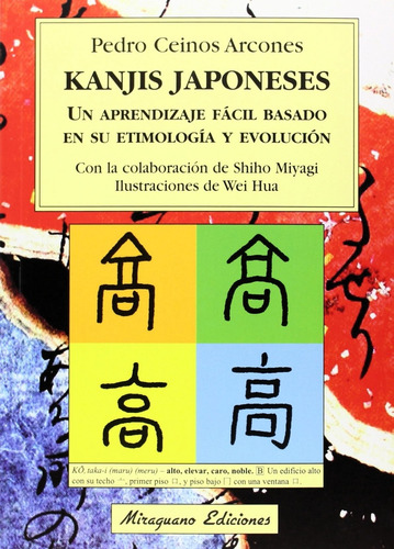 Kanjis Japoneses. Un Aprendizaje Fácil Basado En Su Etimolog