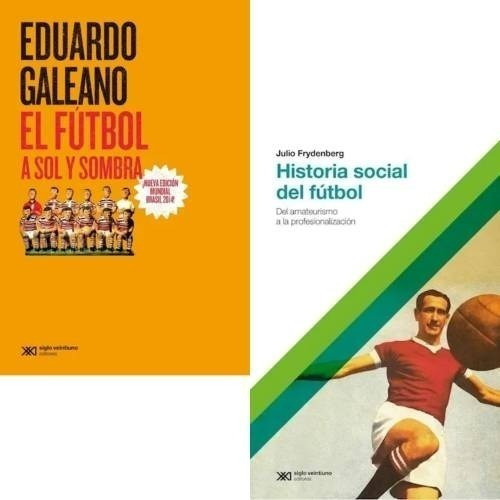 Pack Futbol A Sol Y Sombra + Historia Social Del Futbol